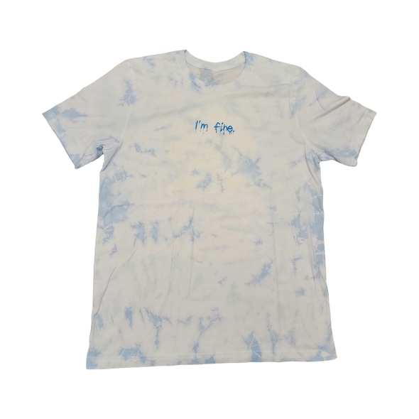 NEW* I'm fine. - Tie Dye Tee